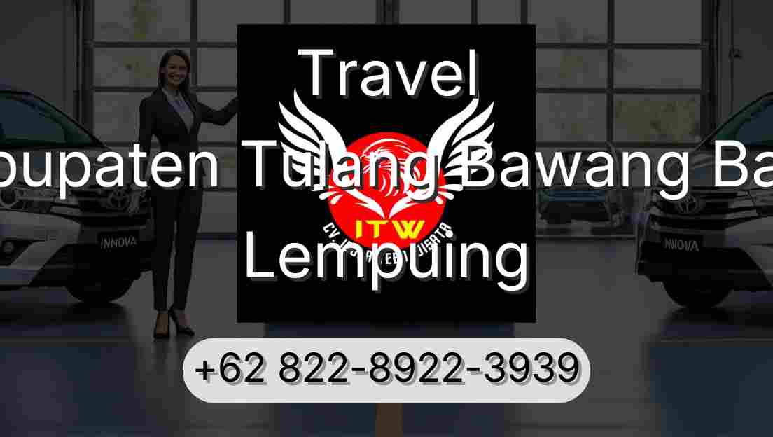 Travel Kabupaten Tulang Bawang Barat Lempuing