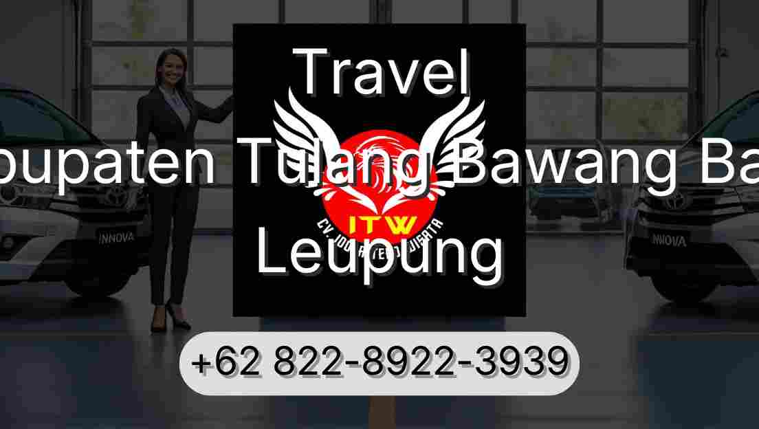 Travel Kabupaten Tulang Bawang Barat Leupung