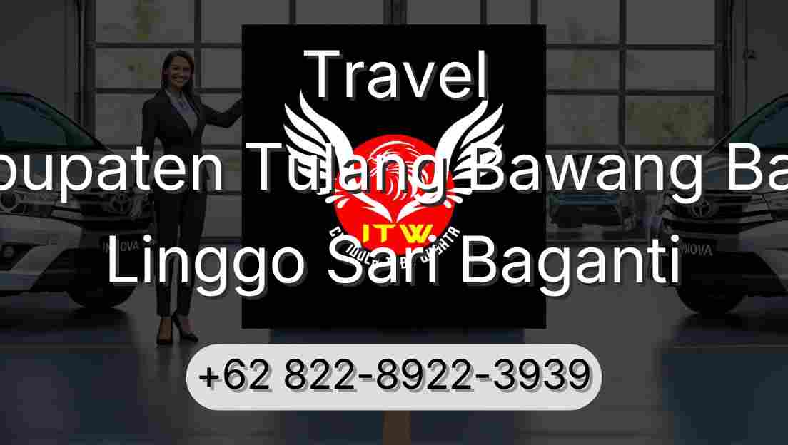Travel Kabupaten Tulang Bawang Barat Linggo Sari Baganti