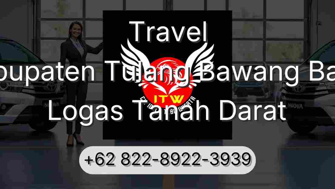 Travel Kabupaten Tulang Bawang Barat Logas Tanah Darat