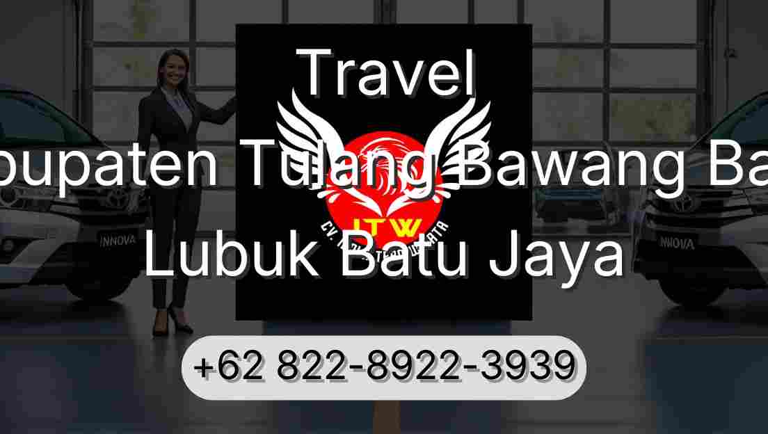 Travel Kabupaten Tulang Bawang Barat Lubuk Batu Jaya