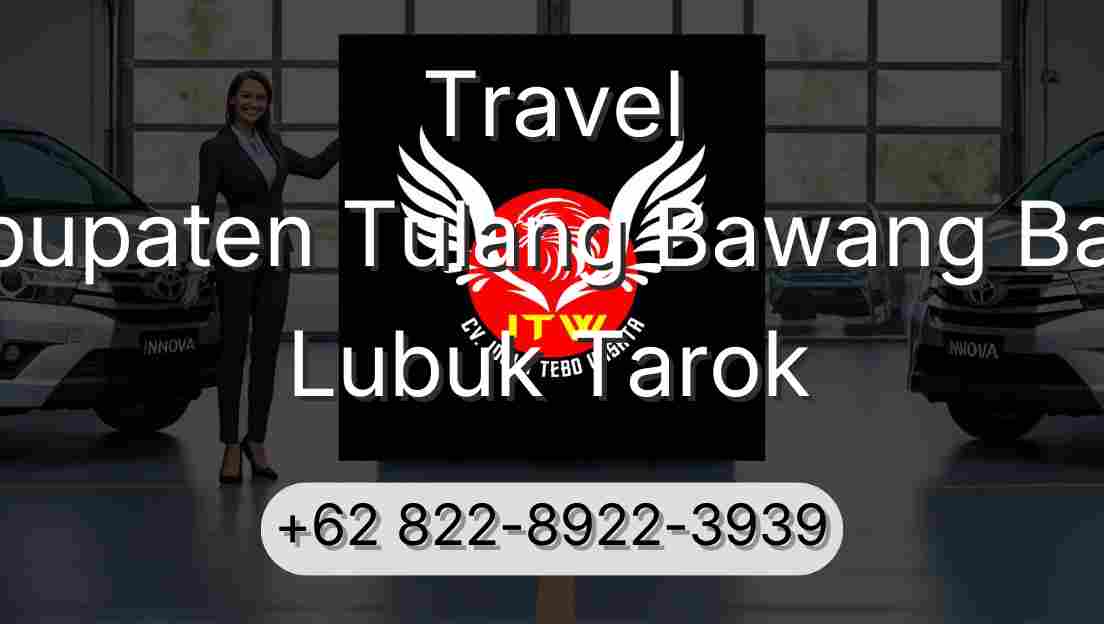 Travel Kabupaten Tulang Bawang Barat Lubuk Tarok