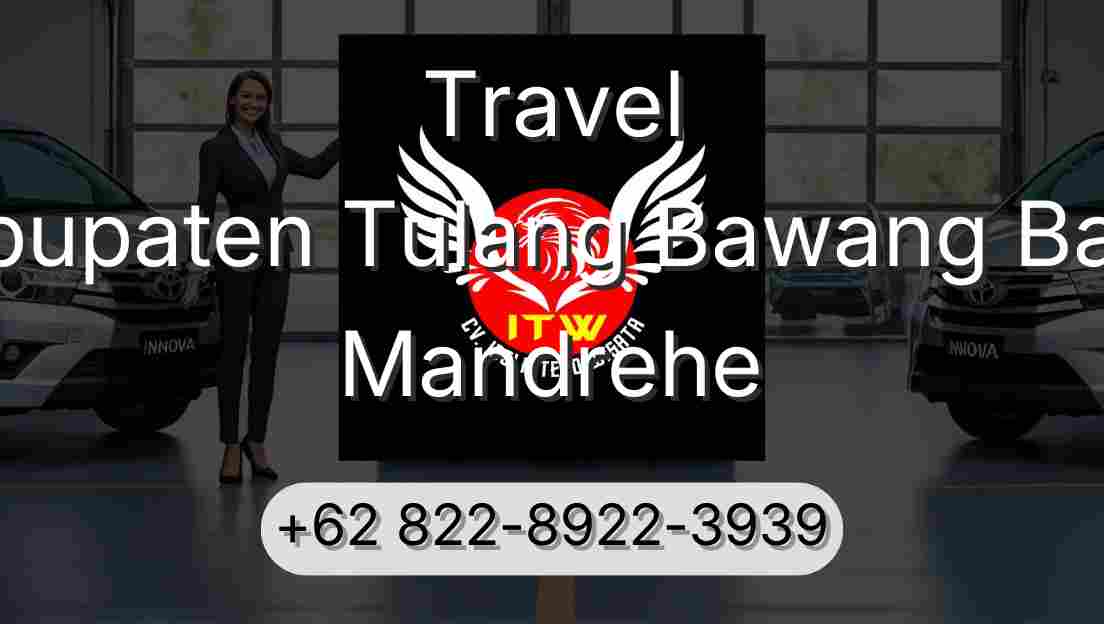 Travel Kabupaten Tulang Bawang Barat Mandrehe