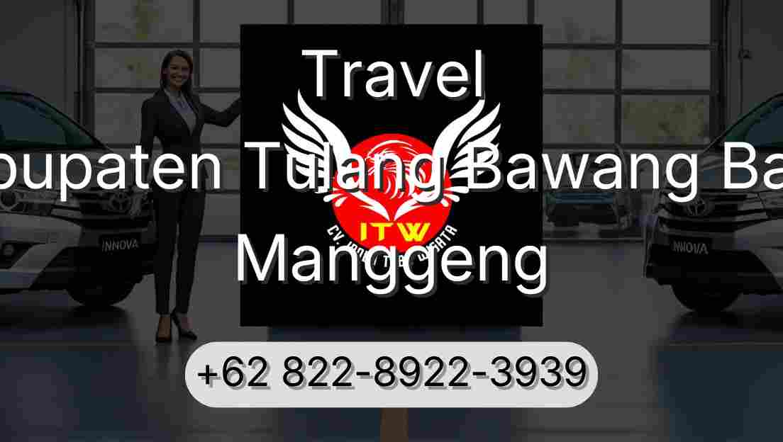 Travel Kabupaten Tulang Bawang Barat Manggeng