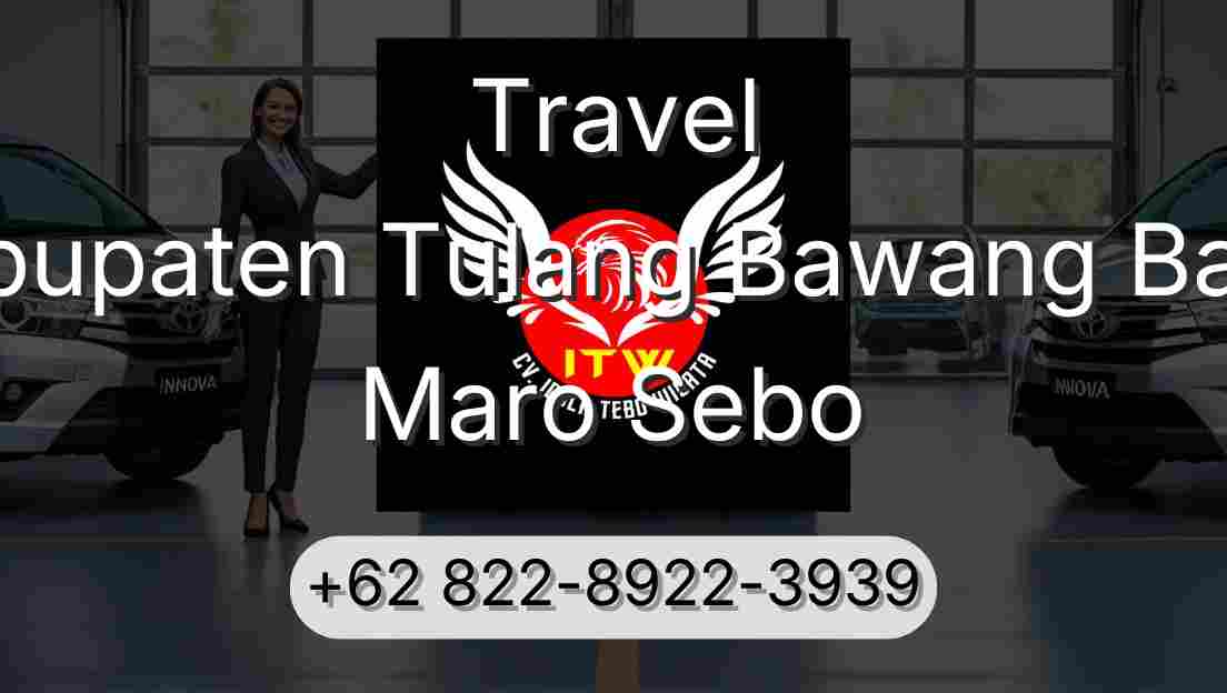 Travel Kabupaten Tulang Bawang Barat Maro Sebo