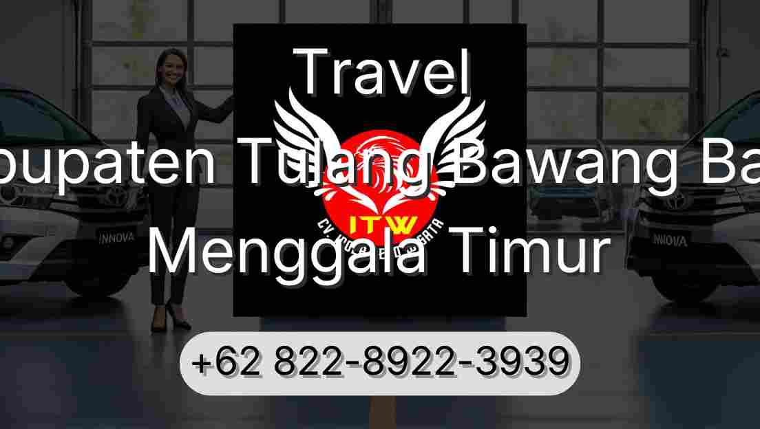 Travel Kabupaten Tulang Bawang Barat Menggala Timur