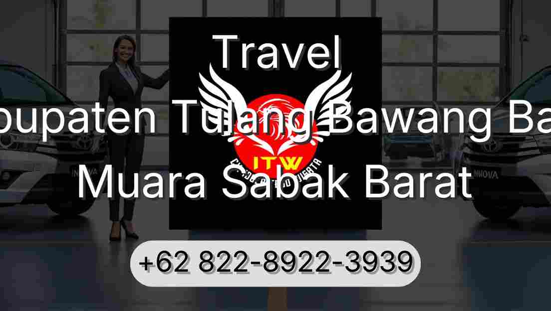 Travel Kabupaten Tulang Bawang Barat Muara Sabak Barat