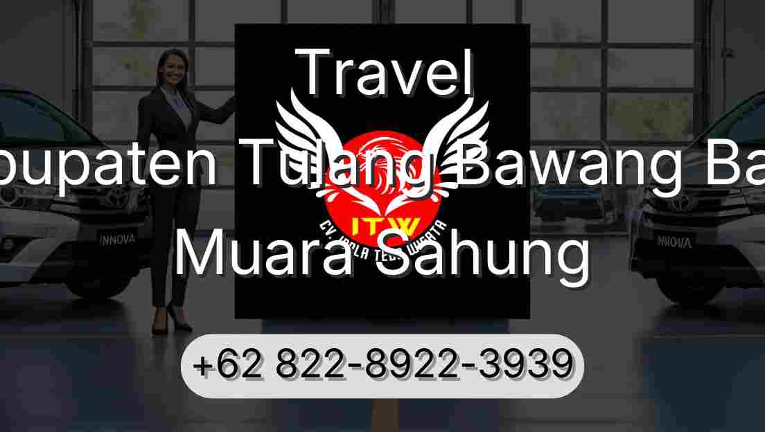 Travel Kabupaten Tulang Bawang Barat Muara Sahung