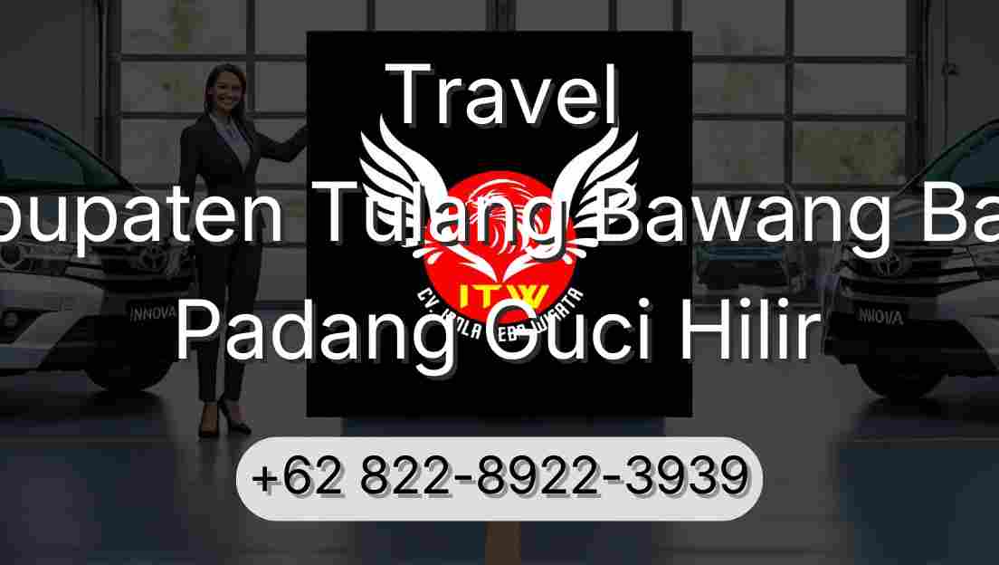 Travel Kabupaten Tulang Bawang Barat Padang Guci Hilir