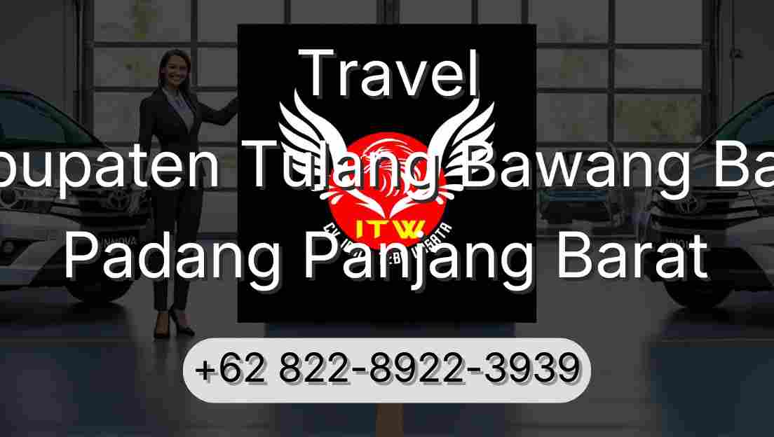 Travel Kabupaten Tulang Bawang Barat Padang Panjang Barat