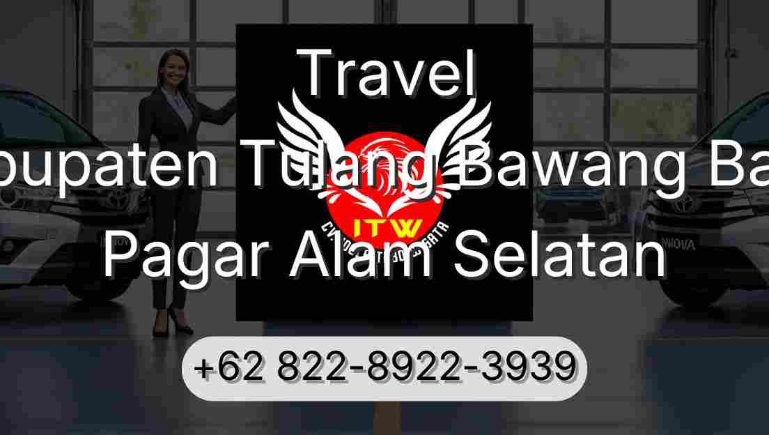 Travel Kabupaten Tulang Bawang Barat Pagar Alam Selatan