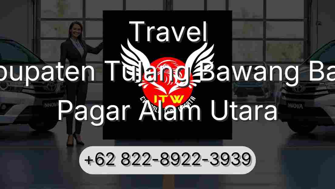 Travel Kabupaten Tulang Bawang Barat Pagar Alam Utara