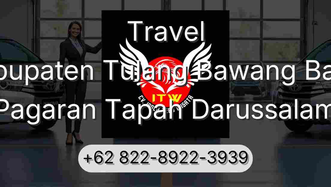 Travel Kabupaten Tulang Bawang Barat Pagaran Tapah Darussalam