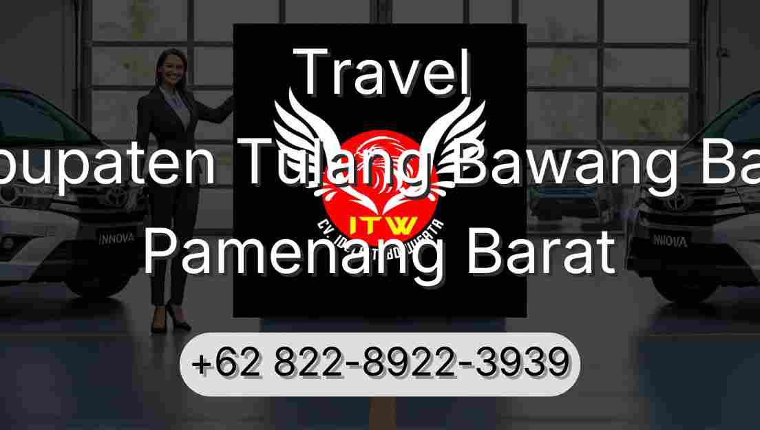 Travel Kabupaten Tulang Bawang Barat Pamenang Barat
