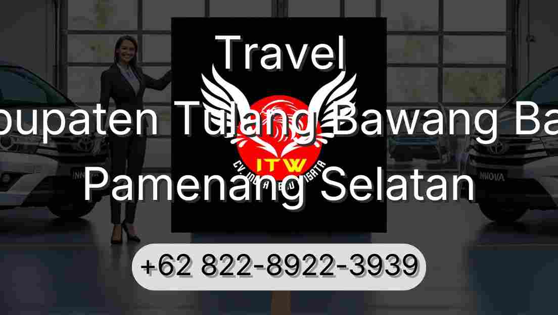 Travel Kabupaten Tulang Bawang Barat Pamenang Selatan