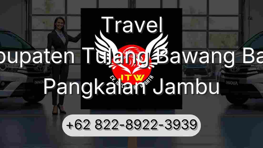 Travel Kabupaten Tulang Bawang Barat Pangkalan Jambu