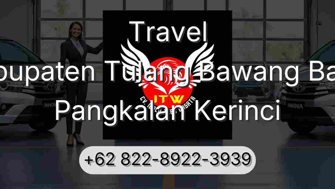 Travel Kabupaten Tulang Bawang Barat Pangkalan Kerinci