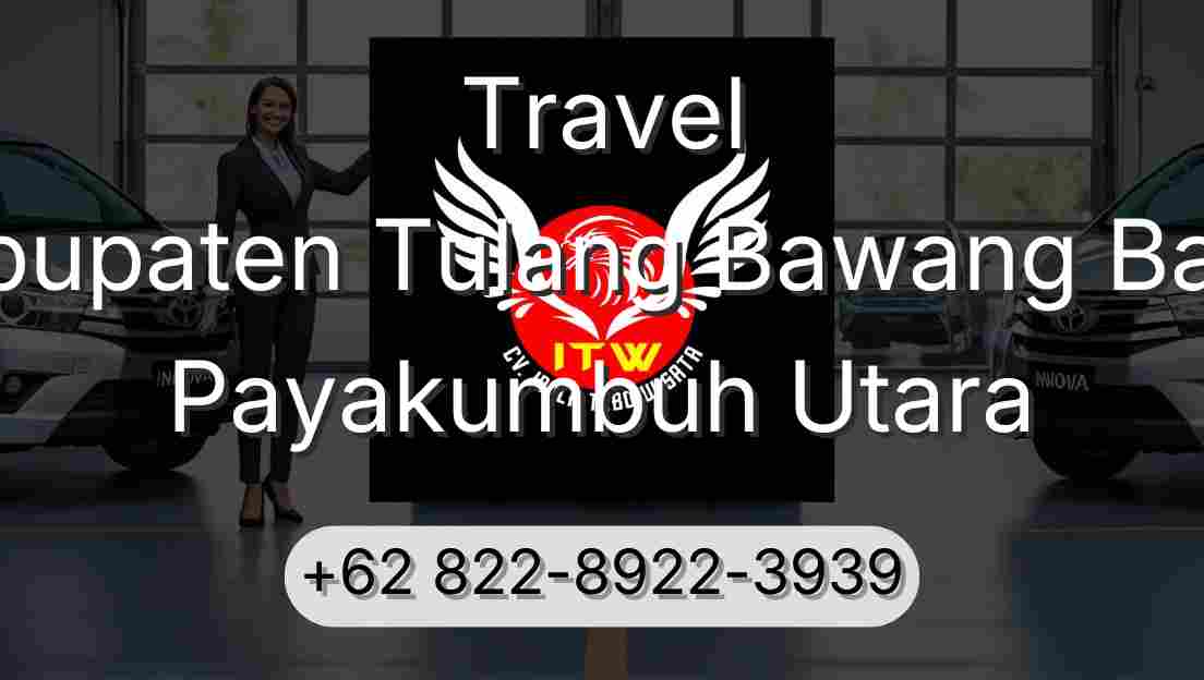 Travel Kabupaten Tulang Bawang Barat Payakumbuh Utara