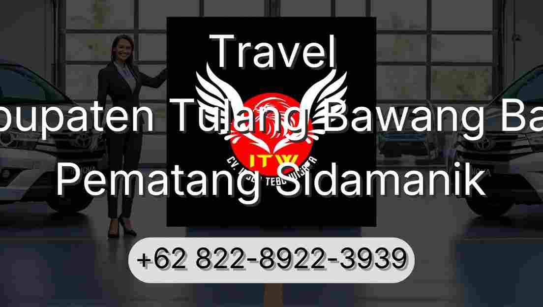 Travel Kabupaten Tulang Bawang Barat Pematang Sidamanik