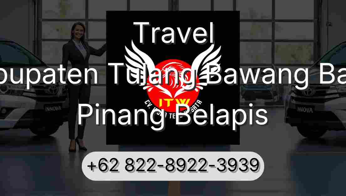 Travel Kabupaten Tulang Bawang Barat Pinang Belapis