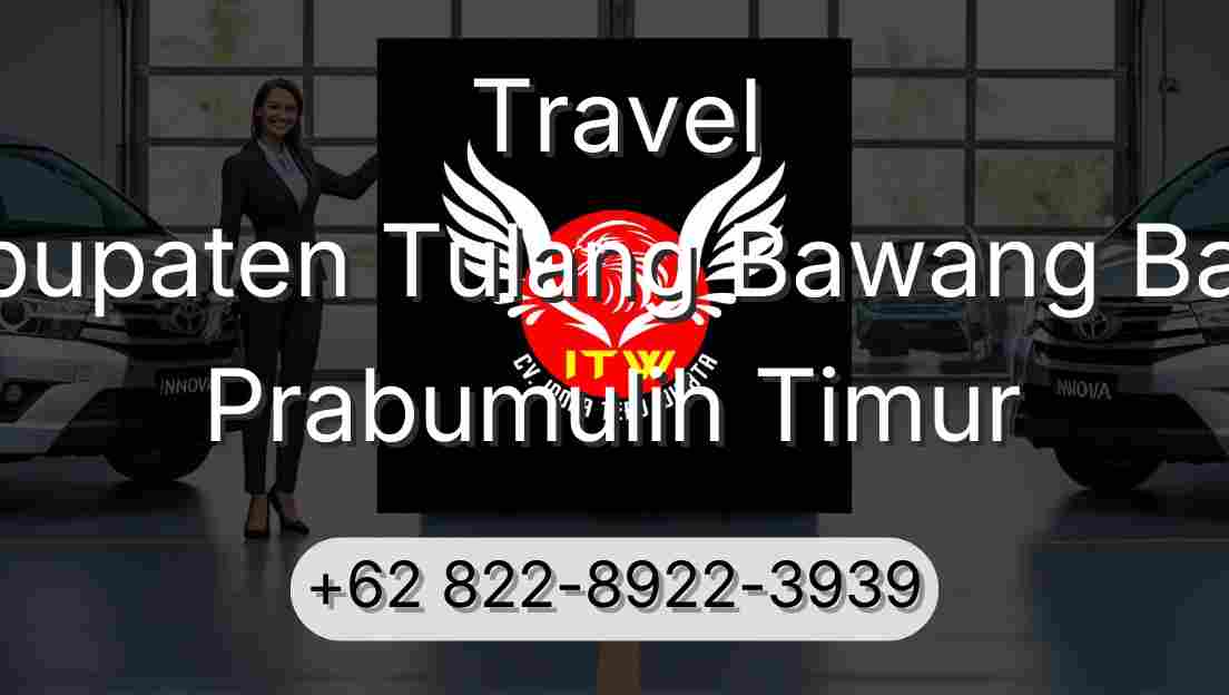 Travel Kabupaten Tulang Bawang Barat Prabumulih Timur