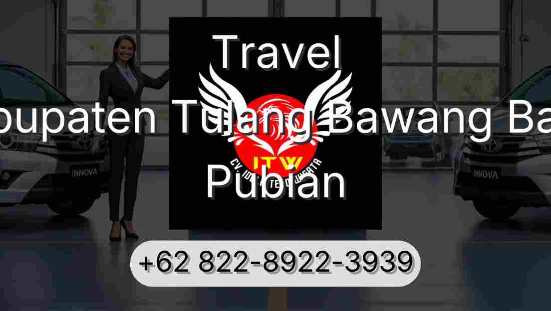 Travel Kabupaten Tulang Bawang Barat Pubian