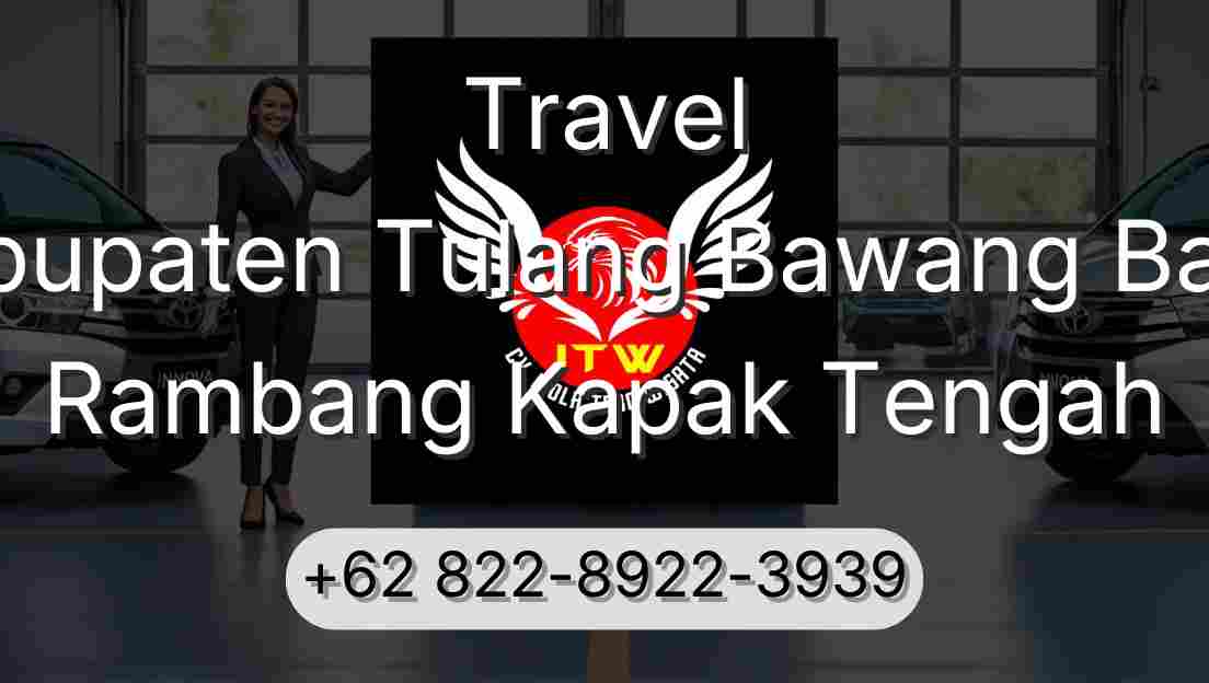 Travel Kabupaten Tulang Bawang Barat Rambang Kapak Tengah
