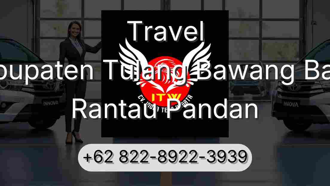 Travel Kabupaten Tulang Bawang Barat Rantau Pandan