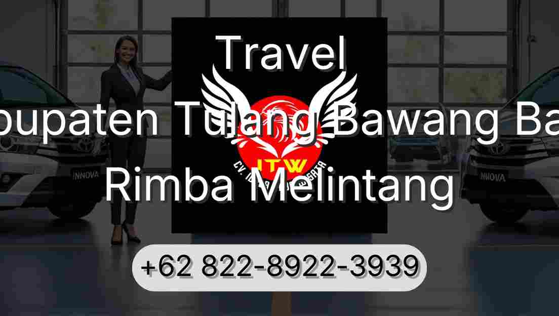 Travel Kabupaten Tulang Bawang Barat Rimba Melintang