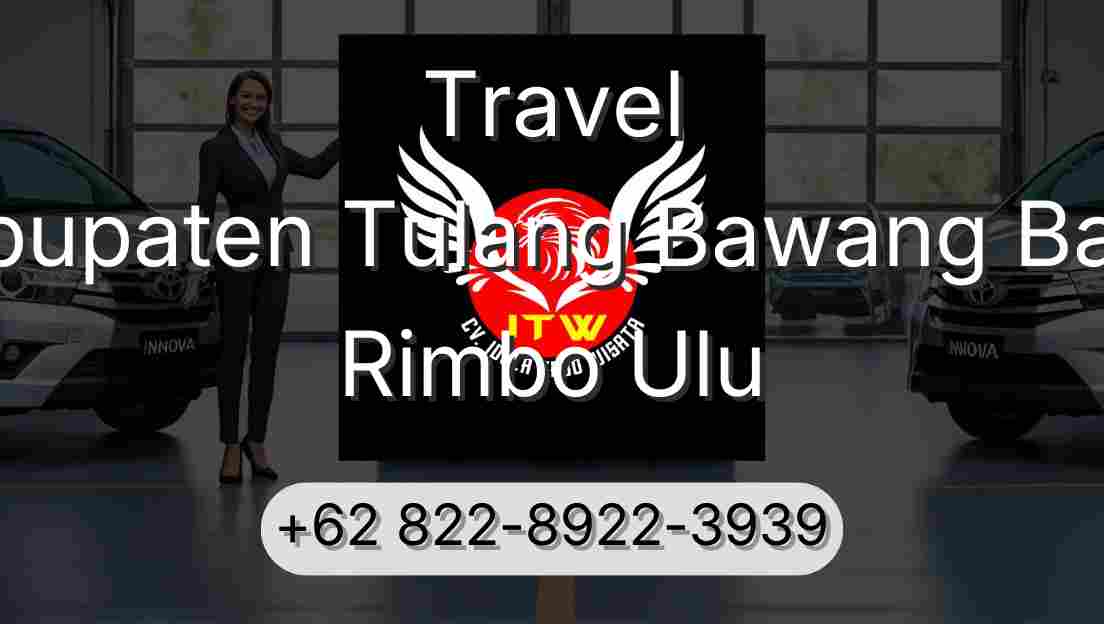 Travel Kabupaten Tulang Bawang Barat Rimbo Ulu