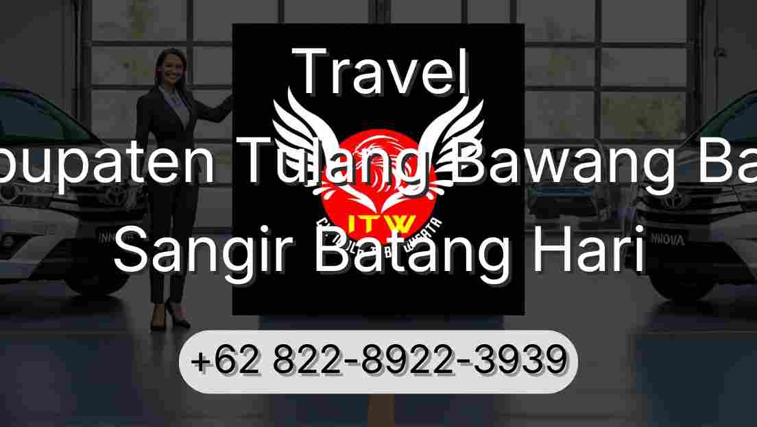 Travel Kabupaten Tulang Bawang Barat Sangir Batang Hari