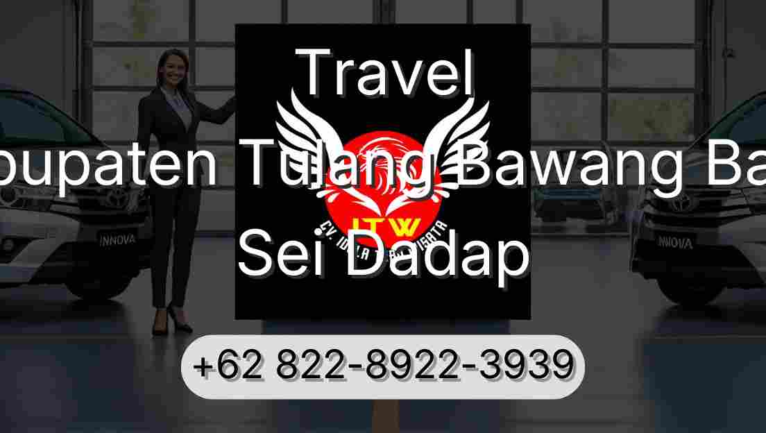 Travel Kabupaten Tulang Bawang Barat Sei Dadap