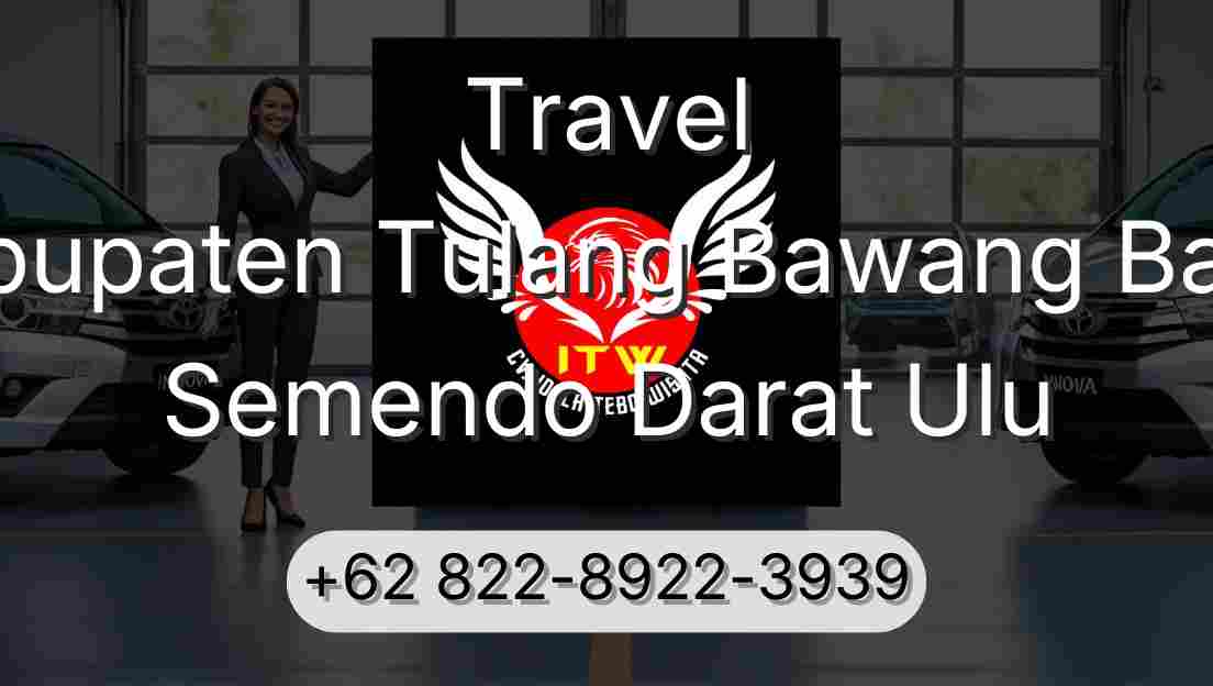Travel Kabupaten Tulang Bawang Barat Semendo Darat Ulu
