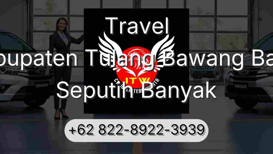 Travel Kabupaten Tulang Bawang Barat Seputih Banyak
