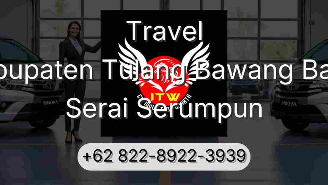 Travel Kabupaten Tulang Bawang Barat Serai Serumpun