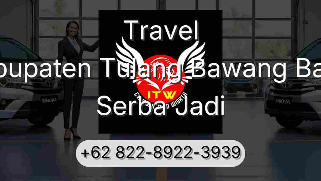 Travel Kabupaten Tulang Bawang Barat Serba Jadi