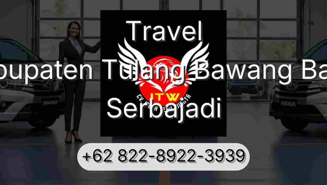 Travel Kabupaten Tulang Bawang Barat Serbajadi