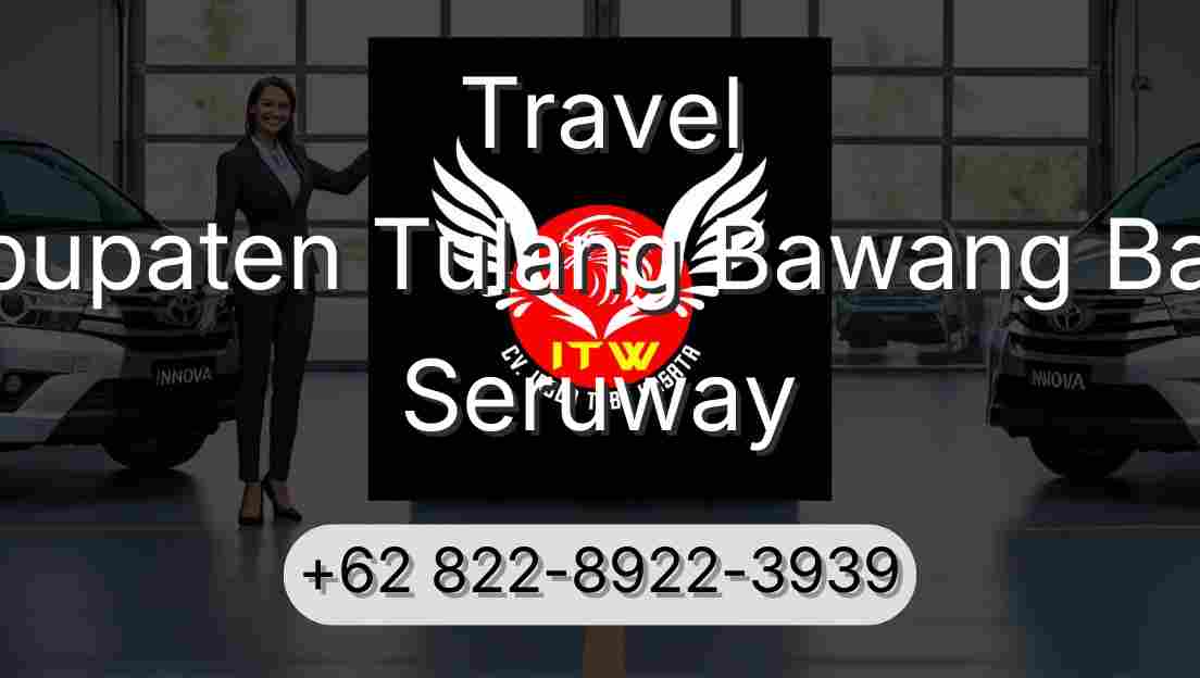 Travel Kabupaten Tulang Bawang Barat Seruway