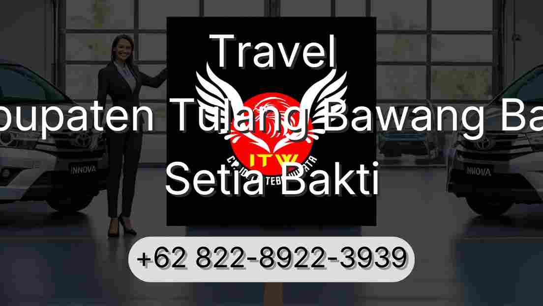 Travel Kabupaten Tulang Bawang Barat Setia Bakti