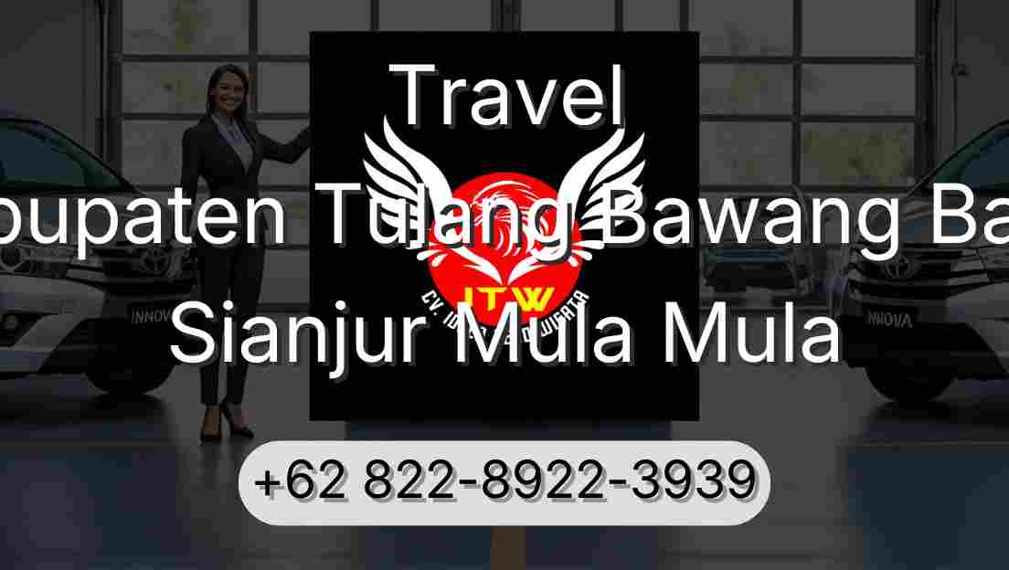 Travel Kabupaten Tulang Bawang Barat Sianjur Mula Mula