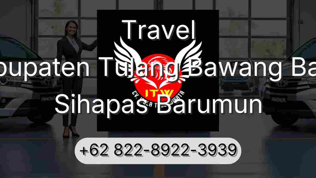 Travel Kabupaten Tulang Bawang Barat Sihapas Barumun