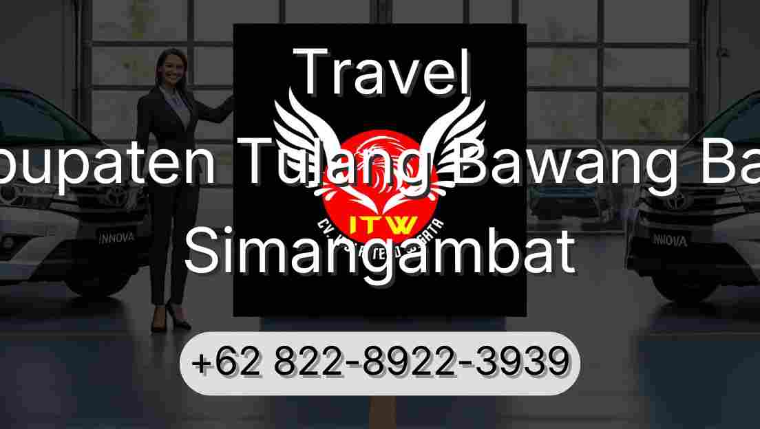 Travel Kabupaten Tulang Bawang Barat Simangambat