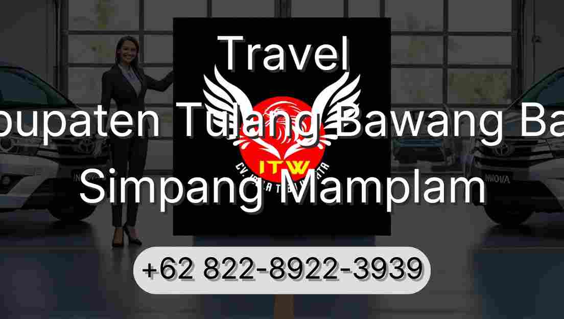 Travel Kabupaten Tulang Bawang Barat Simpang Mamplam