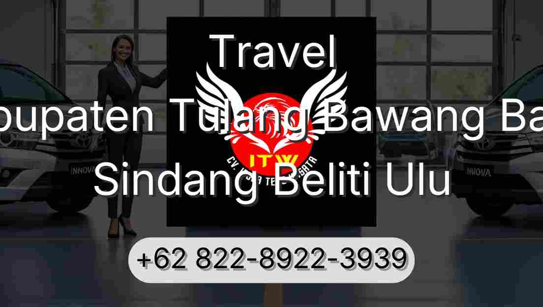 Travel Kabupaten Tulang Bawang Barat Sindang Beliti Ulu