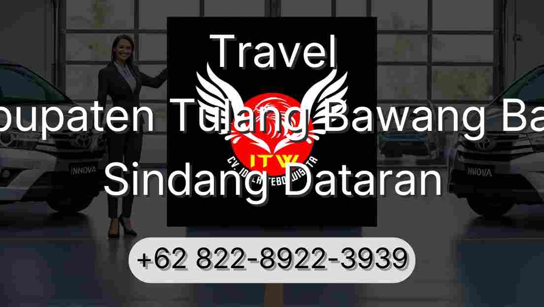 Travel Kabupaten Tulang Bawang Barat Sindang Dataran