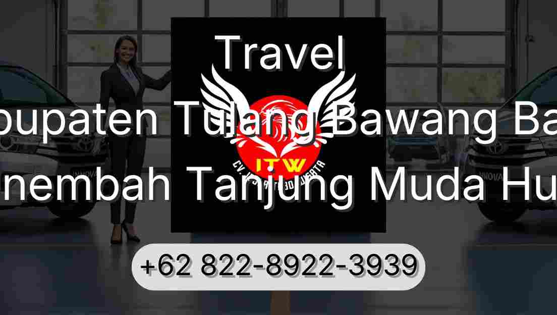 Travel Kabupaten Tulang Bawang Barat Sinembah Tanjung Muda Hulu