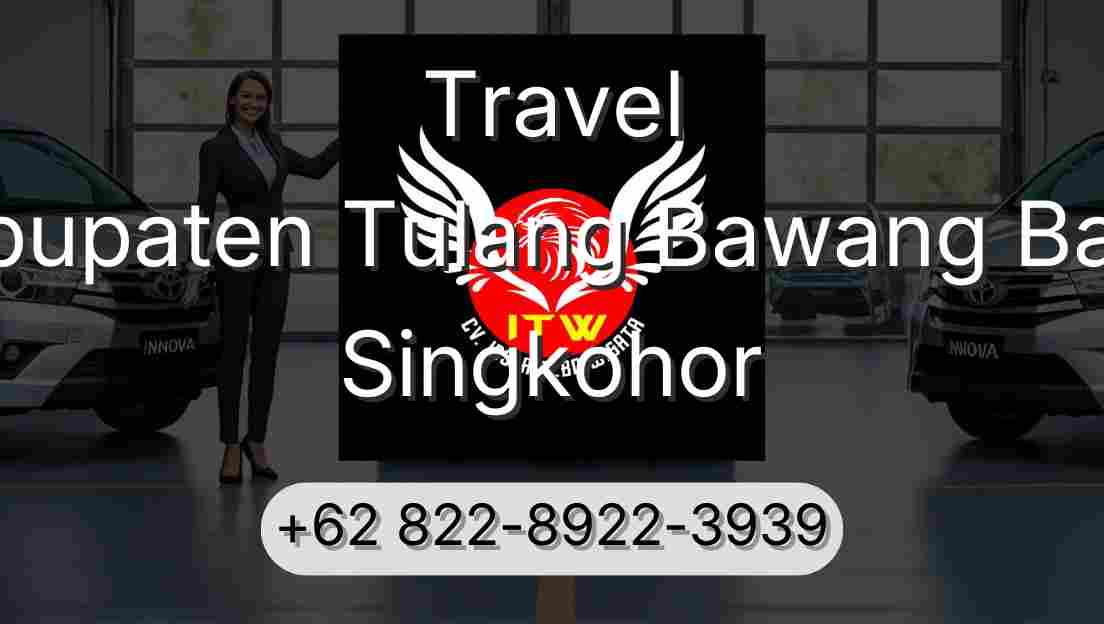 Travel Kabupaten Tulang Bawang Barat Singkohor