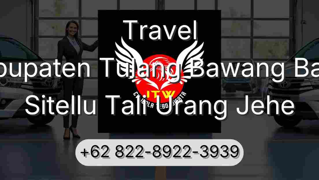 Travel Kabupaten Tulang Bawang Barat Sitellu Tali Urang Jehe