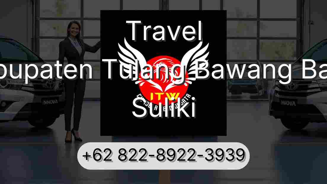 Travel Kabupaten Tulang Bawang Barat Suliki