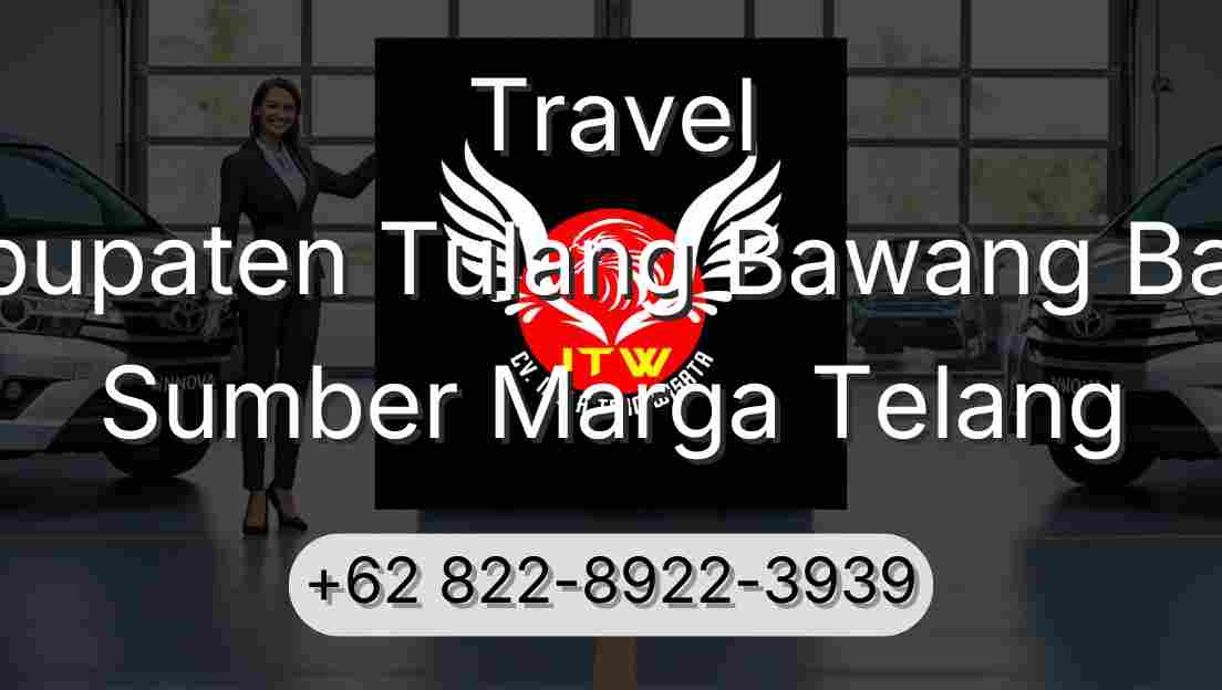 Travel Kabupaten Tulang Bawang Barat Sumber Marga Telang
